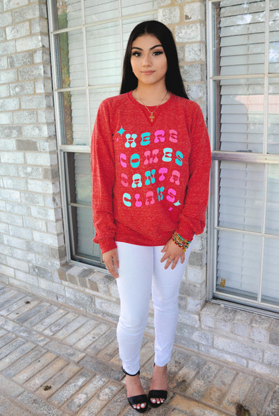 Here Comes Santa Claus French Terry Sweatshirt